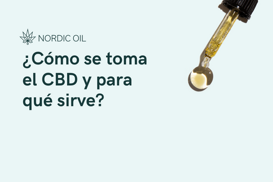 ¿Cómo se toma el CBD y para qué sirve?