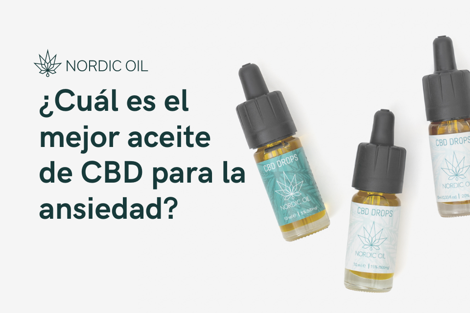 ¿Cuál es el mejor aceite de CBD para la ansiedad?