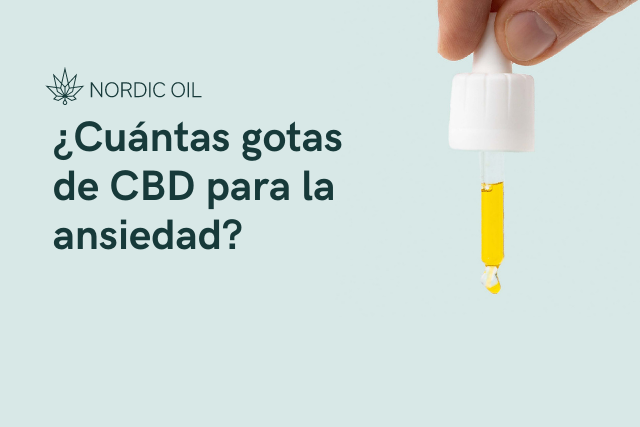 ¿Cuántas gotas de CBD para la ansiedad?