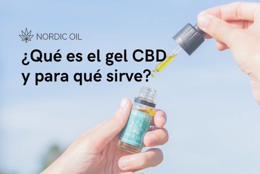 ¿Qué es el gel CBD y para qué sirve?