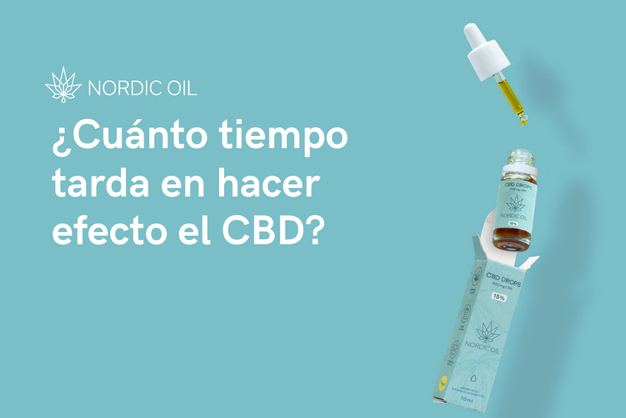 ¿Cuánto tiempo tarda en hacer efecto el CBD?