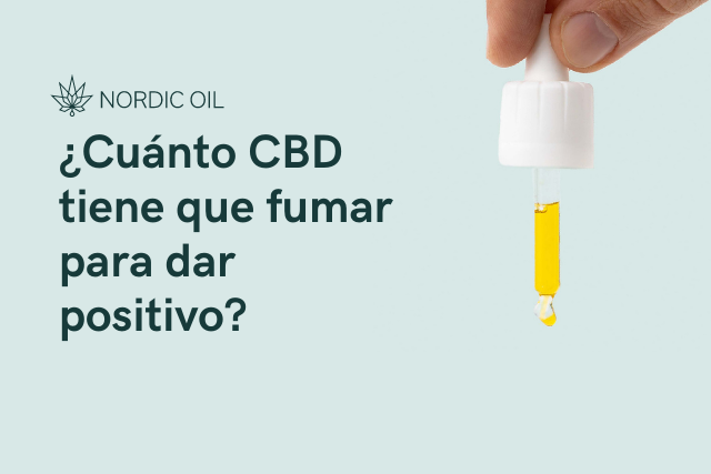 ¿Cuánto CBD tiene que fumar para dar positivo?