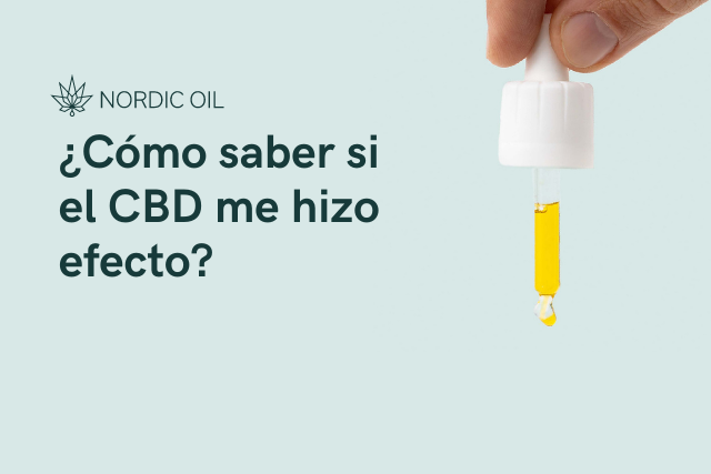 ¿Cómo saber si el CBD me hizo efecto?