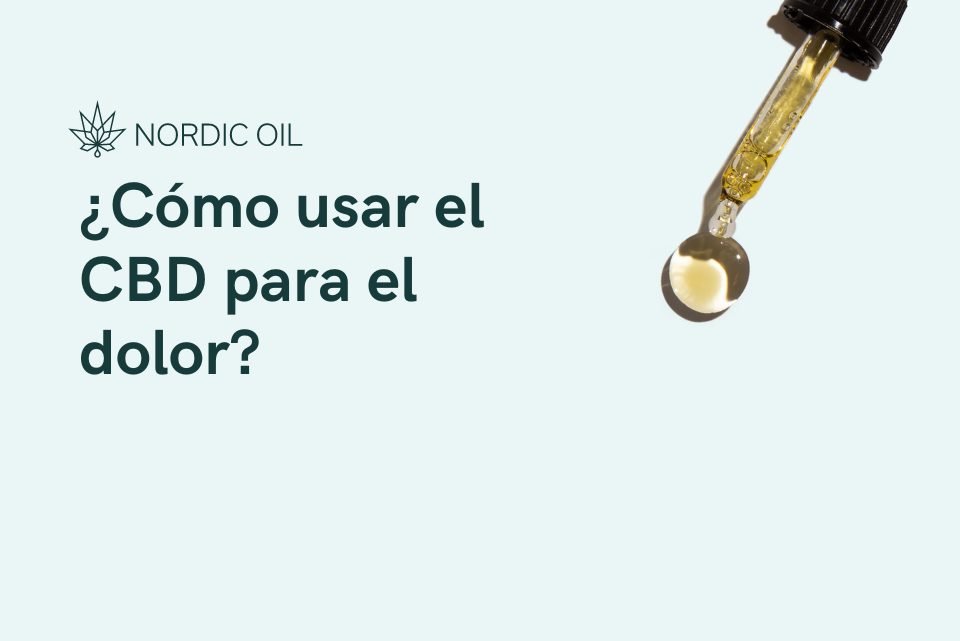 ¿Cómo usar el CBD para el dolor?