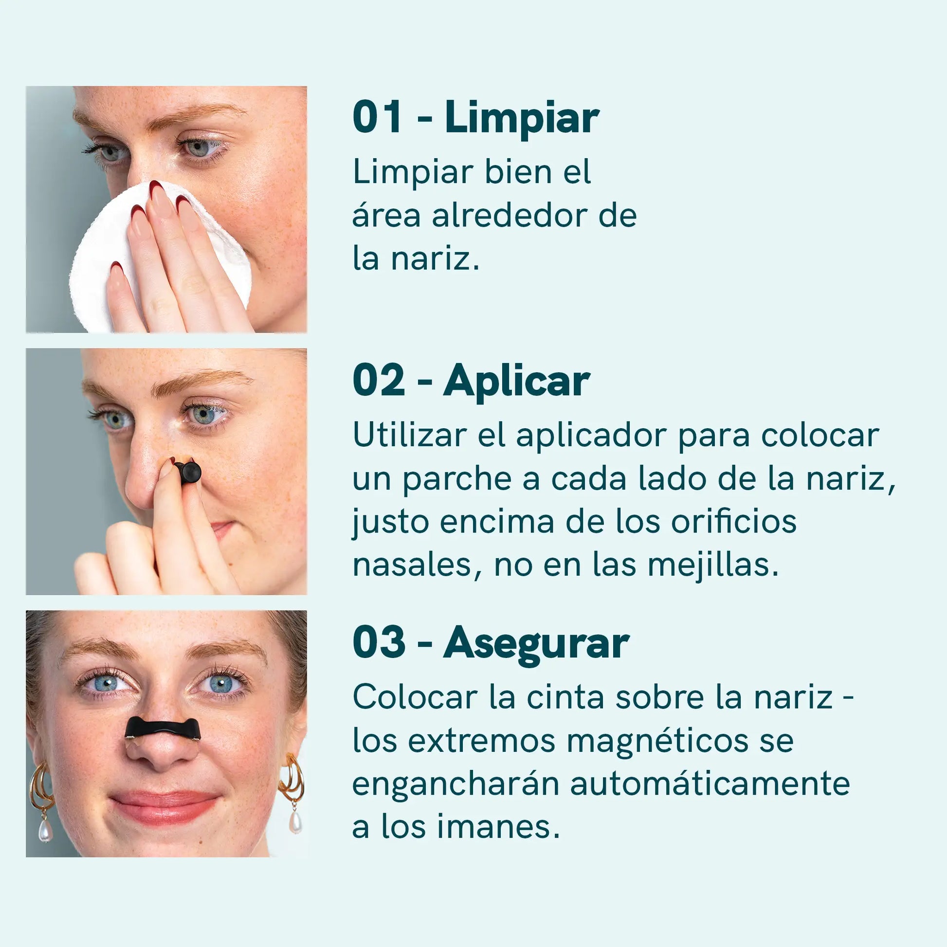 Tres imágenes con instrucciones para la nariz: 01 limpiar el área alrededor de la nariz, 02 aplicar parches a cada lado de la nariz, 03 colocar una tira nasal.